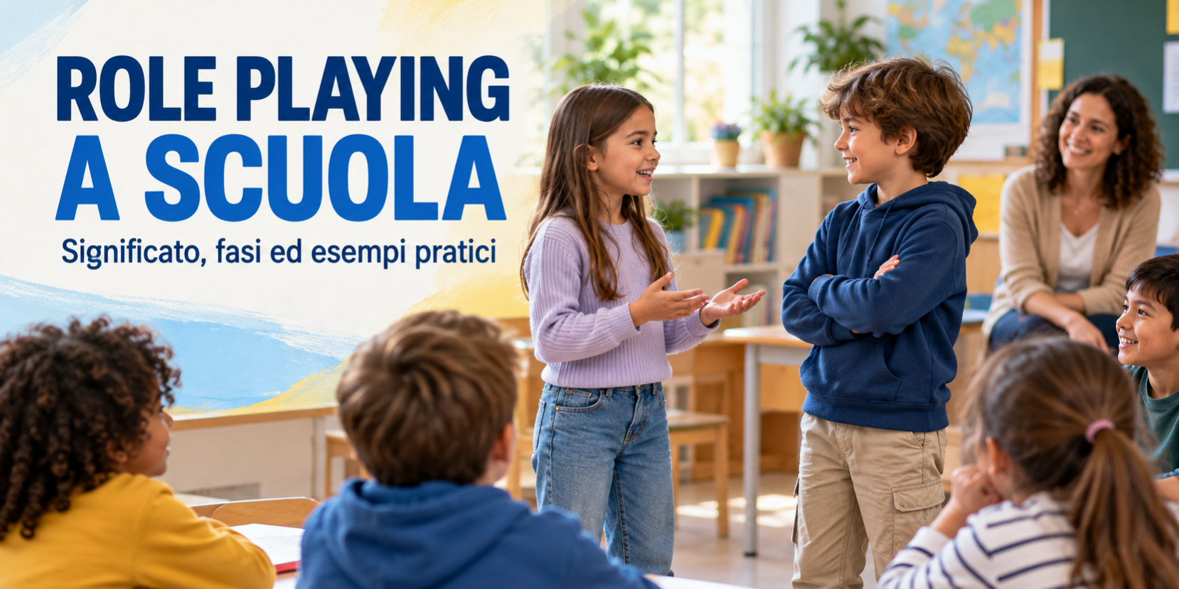 ROLE PLAYING A SCUOLA SIGNIFICATO, FASI ED ESEMPI ROLE PLAYING A SCUOLA SIGNIFICATO, FASI ED ESEMPI