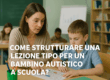 STRUTTURARE UNA LEZIONE PER UN BAMBINO AUTISTICO