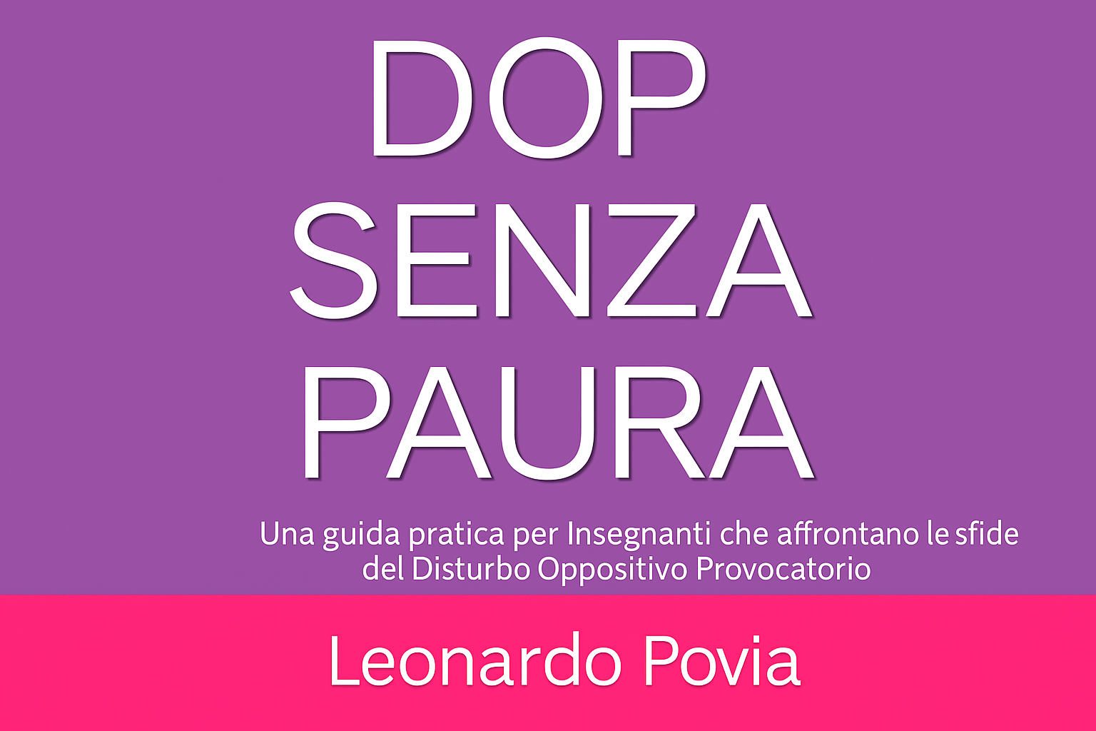 DOP SENZA PAURA UNA GUIDA PRATICA PER AFFRONTARE IL DISTURBO