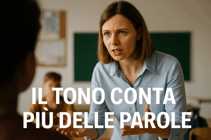 PARAVERBALE IN CLASSE QUANDO IL TONO CONTA PIÙ DELLE PAROLE