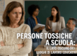 PERSONE TOSSICHE A SCUOLA