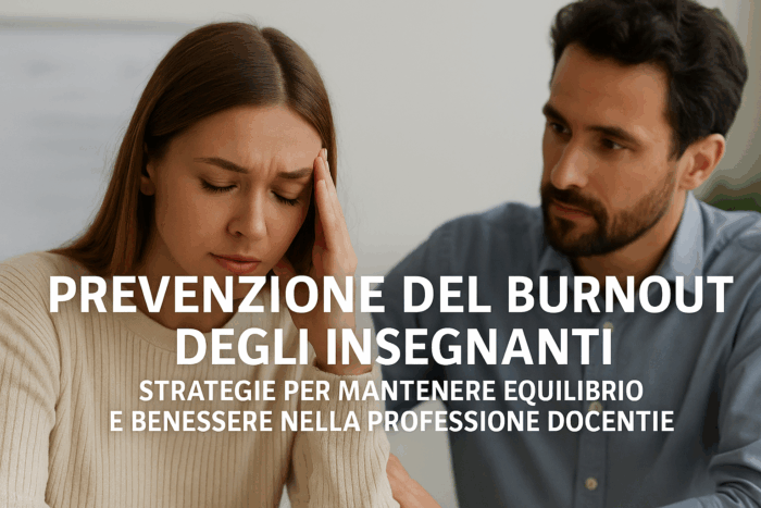 PREVENZIONE DEL BURNOUT DEGLI INSEGNANTI PREVENZIONE DEL BURNOUT DEGLI INSEGNANTI
