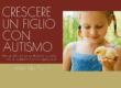 CRESCERE UN FIGLIO CON L’AUTISMO