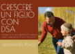 CRESCERE UN FIGLIO PER DSA